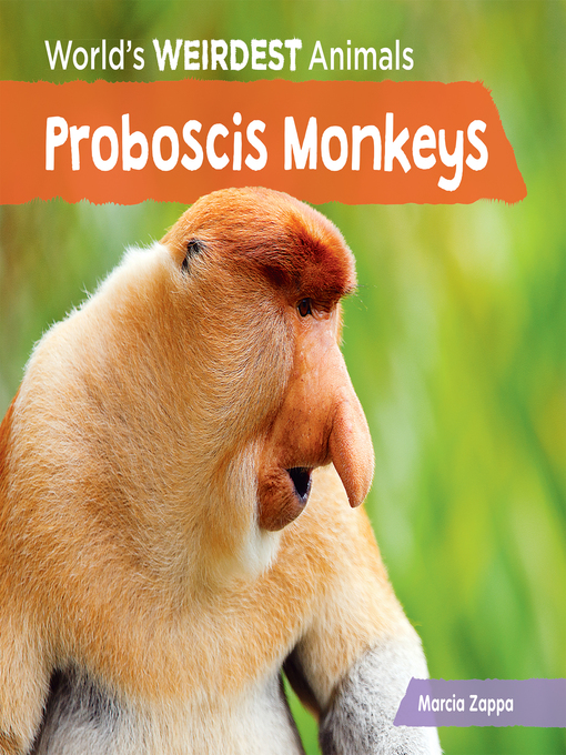 Title details for Proboscis Monkeys by Marcia Zappa - Available